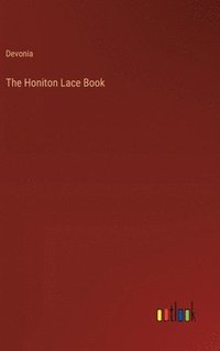 bokomslag The Honiton Lace Book