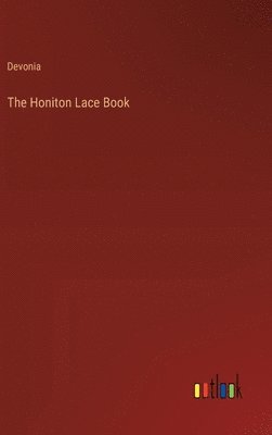 bokomslag The Honiton Lace Book