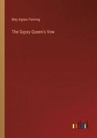 bokomslag The Gypsy Queen's Vow
