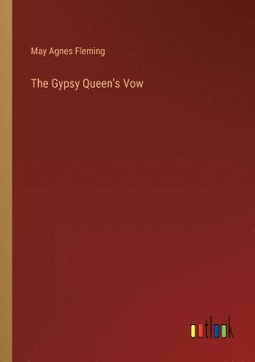 The Gypsy Queen's Vow 1