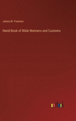 bokomslag Hand-Book of Bible Manners and Customs