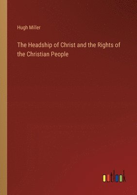 Headship of Christ and the Rights of the Christian People