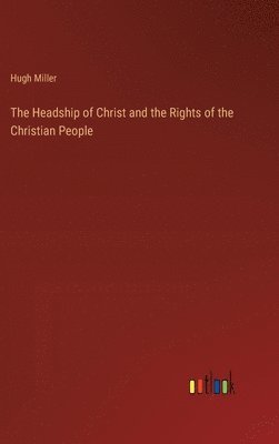 Headship of Christ and the Rights of the Christian People