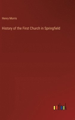 History of the First Church in Springfield 1