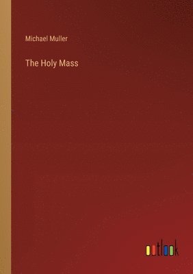 The Holy Mass 1