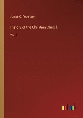 bokomslag History of the Christian Church