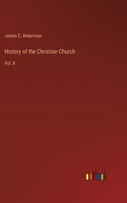 bokomslag History of the Christian Church