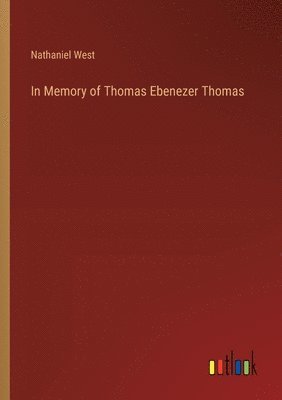 Nathaniel West - In Memory of Thomas Ebenezer Thomas, Häftad