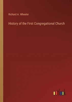 bokomslag History of the First Congregational Church
