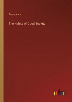 Habits of Good Society 1