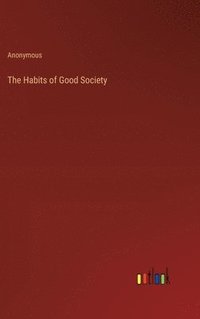 bokomslag Habits of Good Society