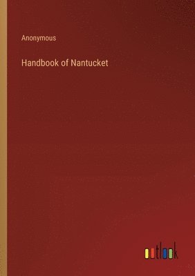 bokomslag Handbook of Nantucket