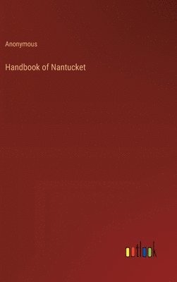 bokomslag Handbook of Nantucket