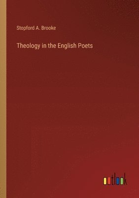 Theology in the English Poets 1