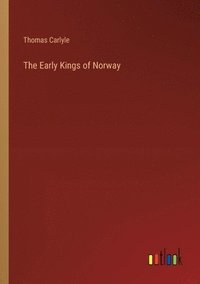 bokomslag The Early Kings of Norway