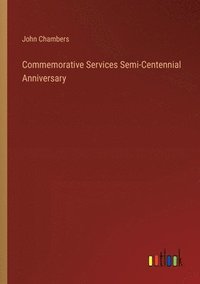 bokomslag Commemorative Services Semi-Centennial Anniversary