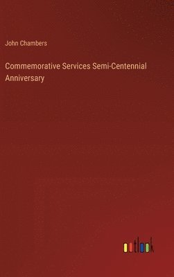 bokomslag Commemorative Services Semi-Centennial Anniversary