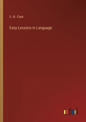 Easy Lessons in Language 1