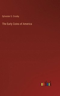 bokomslag The Early Coins of America