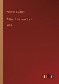 bokomslag Cities of Northern Italy
