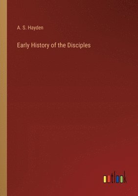 Early History of the Disciples 1