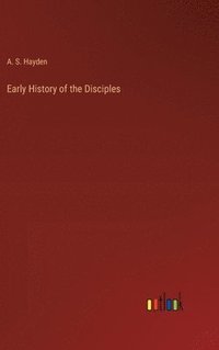 bokomslag Early History of the Disciples