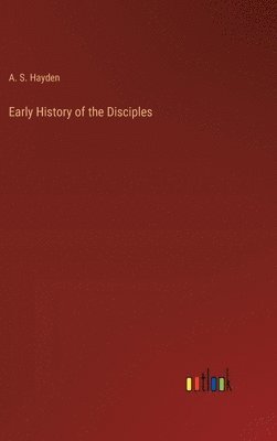 bokomslag Early History of the Disciples