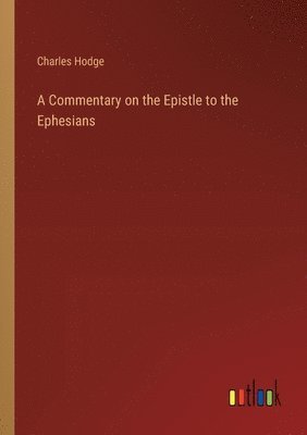bokomslag Commentary on the Epistle to the Ephesians