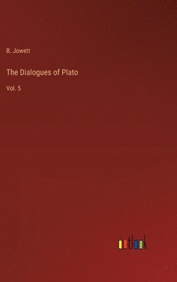 bokomslag The Dialogues of Plato