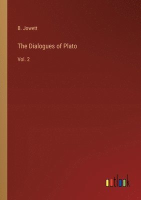 B Jowett, B. Jowett - Dialogues of Plato, Häftad