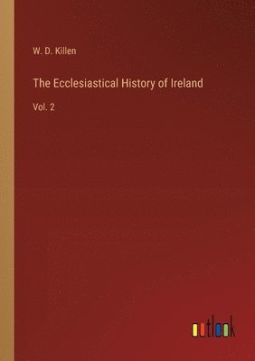 bokomslag The Ecclesiastical History of Ireland