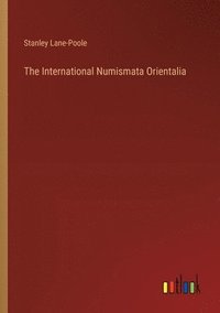 bokomslag The International Numismata Orientalia