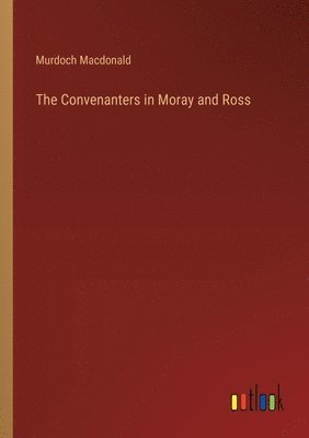 Convenanters in Moray and Ross