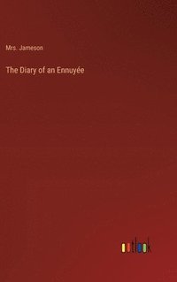 bokomslag The Diary of an Ennuye