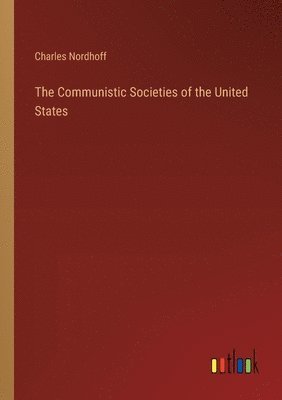 Communistic Societies of the United States