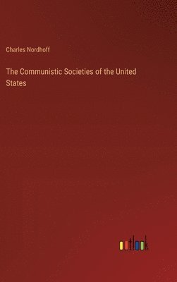 Communistic Societies of the United States