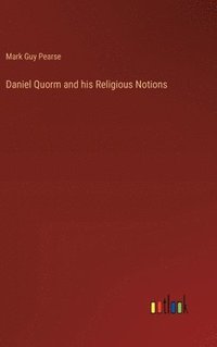 bokomslag Daniel Quorm and his Religious Notions