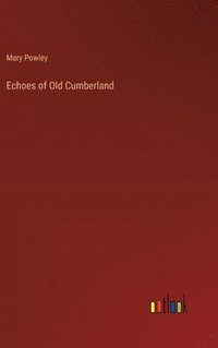 bokomslag Echoes of Old Cumberland