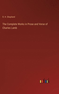 The Complete Works in Prose and Verse of Charles Lamb 1