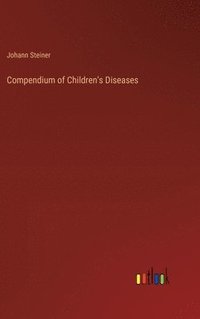 bokomslag Compendium of Children's Diseases