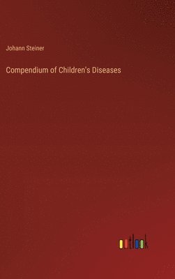 bokomslag Compendium of Children's Diseases