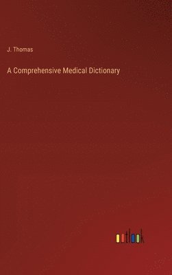 bokomslag A Comprehensive Medical Dictionary