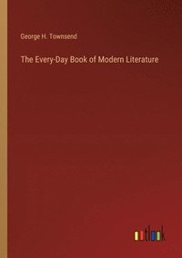 bokomslag The Every-Day Book of Modern Literature