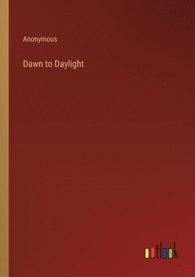 bokomslag Dawn to Daylight
