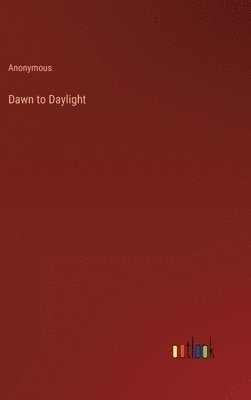 bokomslag Dawn to Daylight