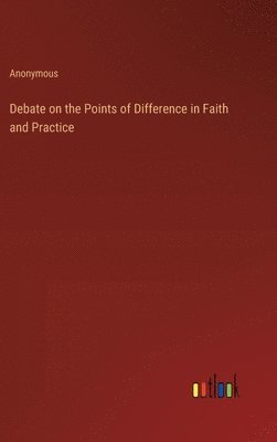 bokomslag Debate on the Points of Difference in Faith and Practice