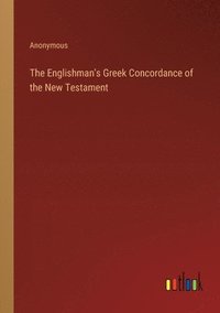 bokomslag The Englishman's Greek Concordance of the New Testament