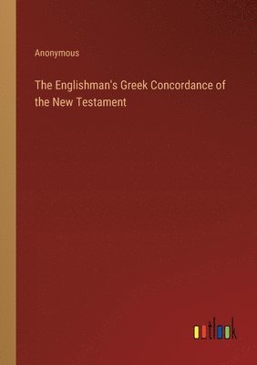 The Englishman's Greek Concordance of the New Testament 1