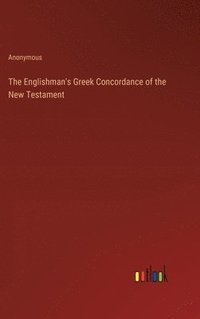 bokomslag The Englishman's Greek Concordance of the New Testament