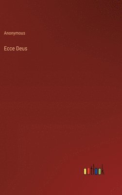 Anonymous - Ecce Deus, Inbunden